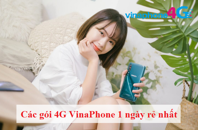 Cac goi cuoc 4g 1 ngay vinaphone re nhat Cac goi cuoc 4g 1 ngay vinaphone gia re