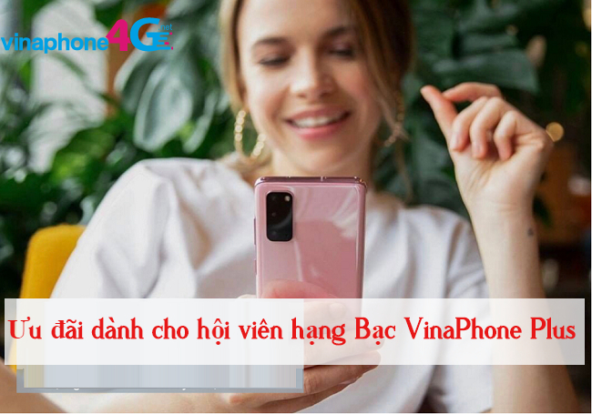 Hoi vien hang vien VinaPhone Plus nhan uu dai nao? hoi vien hang Bac VinaPhone Plus