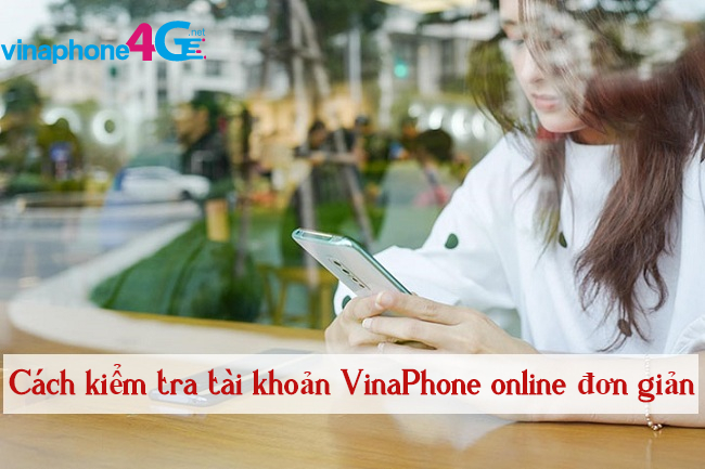 Lam the nao de kiem tra tai khoan VinaPhone truc tuyen ? kiem tra tai khoan VinaPhone online