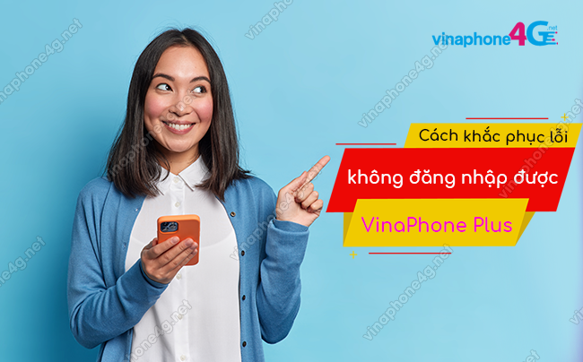 loi khong dang nhap vinaphone plus duoc