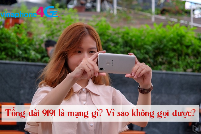 Vi sao khong the goi duoc cho dau so 9191? tong dai vinaphone 9191