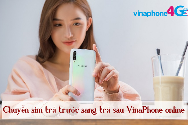 thu tuc chuyen tu tra truoc sang tra sau VinaPhone chuyen sim tra truoc sang tra sau VinaPhone online