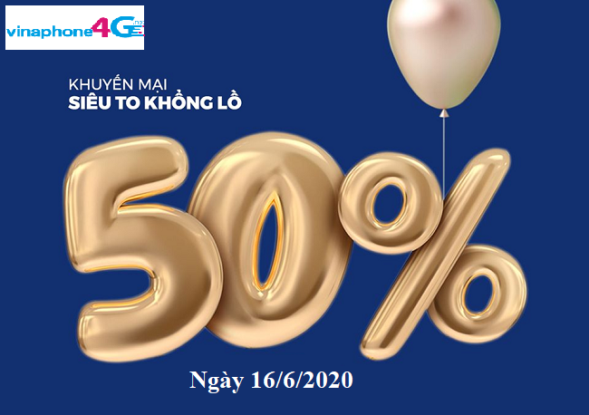 VinaPhone khuyến mãi 50% giá trị vào ngày 16/6/2020