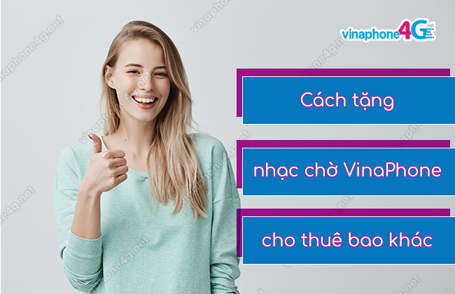 cach tang nhac cho vinaphone cho thue bao khac