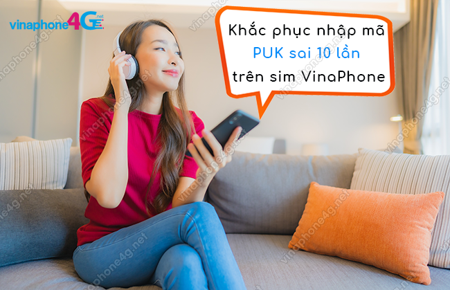 cach khac phuc nhap ma puk sai 10 lan tren sim vinaphone