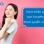 cach khac phuc sim vinaphone bi khoa khong nap tien duoc