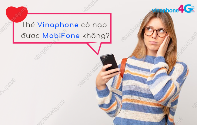 the vinaphone co nap duoc mobifone khong