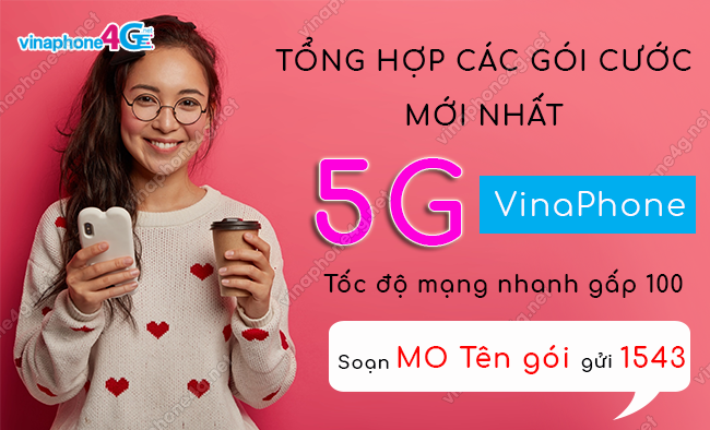 cac goi cuoc 5g vinaphone co uu dai gi? cac goi cuoc 5g vinaphone