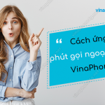 cach ung phut goi ngoai mang vinaphone