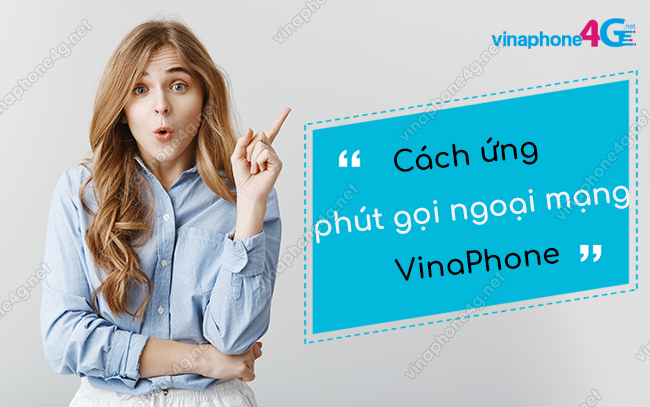 cach ung phut goi ngoai mang vinaphone