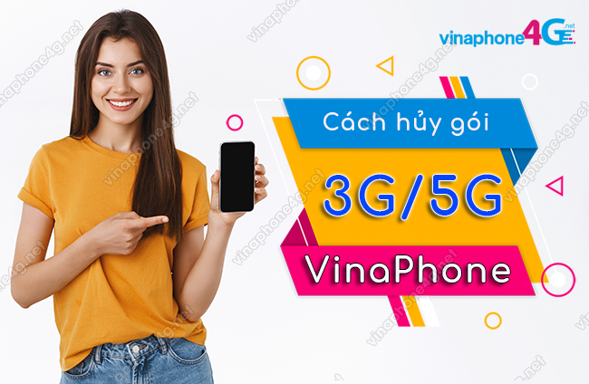 cach huy goi cuoc 3g 5g cua vinaphone