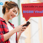 cach kiem tra dung luong 4g vina goi big300