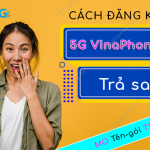 dang ky 5g cho thue bao tra sau vinaphone