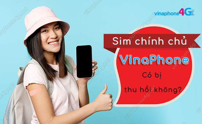 sim chinh chu vinaphone co bi thu hoi khong