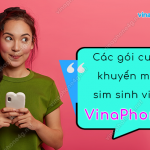 cac goi cuoc khuyen mai cho sim sinh vien vinaphone