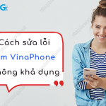 cach fix loi mang vinaphone khong kha dung