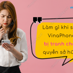 lam gi khi sim vinaphone bi tranh chap quyen so huu