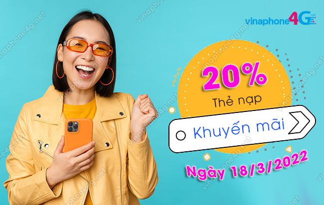 vinaphone khuyen mai 20 the nap ngay 18 3 2022