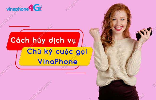 cach huy chu ky cuoc goi cua vinaphone