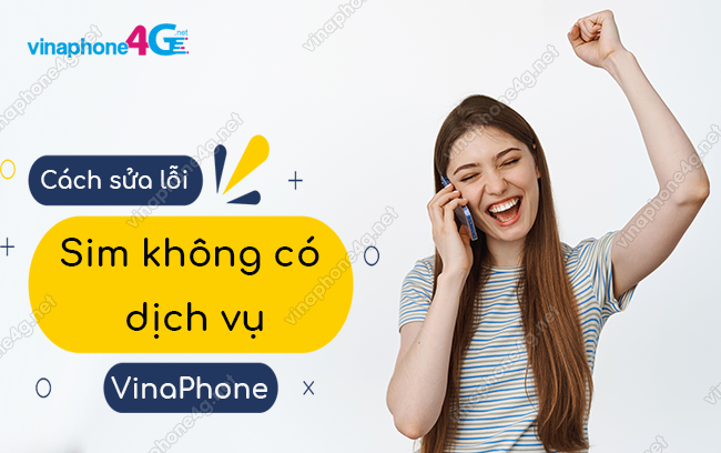 sua loi dien thoai nhan sim nhung khong co dich vu vinaphone