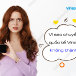 ly do chuyen vung quoc te vinaphone khong thanh cong