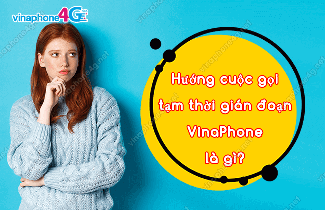 huong cuoc goi tam thoi gian doan vinaphone