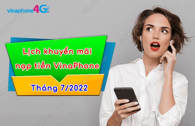 lich khuyen mai nap tien vinaphone thang 7-2022