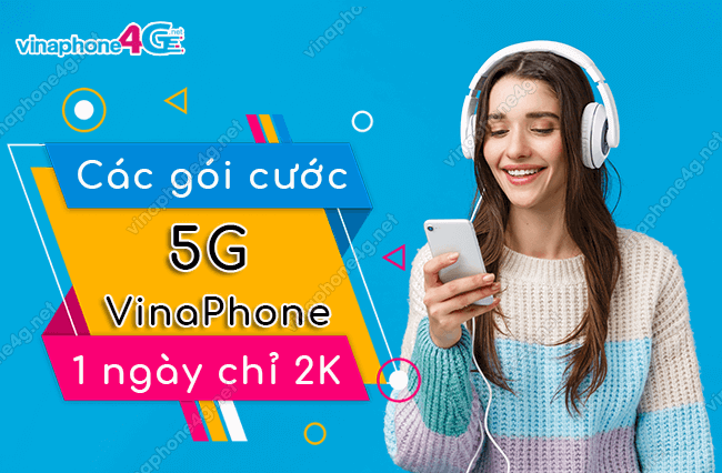 cac goi cuoc 5g vinaphone theo ngay