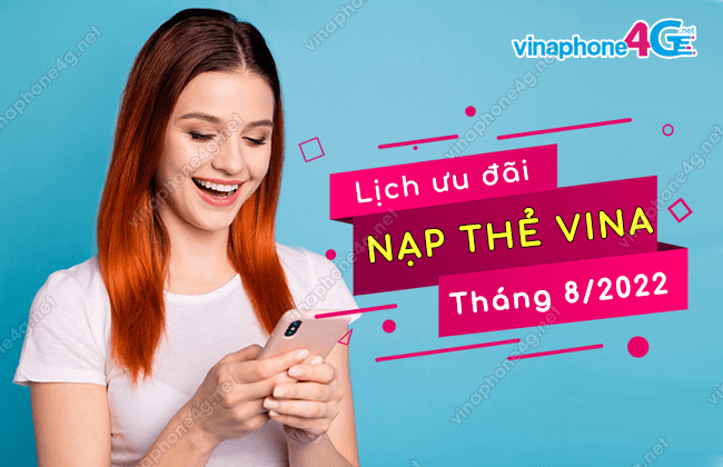 cac ngay khuyen mai nap the vinaphone toan thang 8-2022