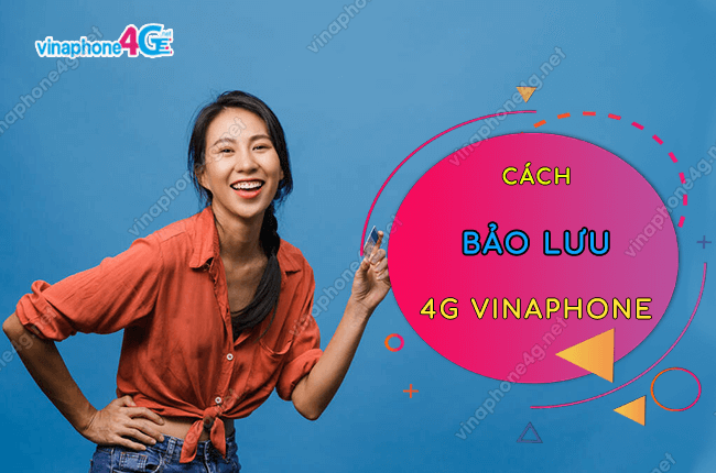 cach bao luu luu luong 4g vinaphone