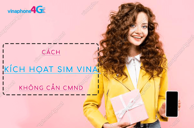 cach kich hoat sim vina khong can cmnd