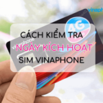 cach kiem tra ngay kich hoat sim vinaphone