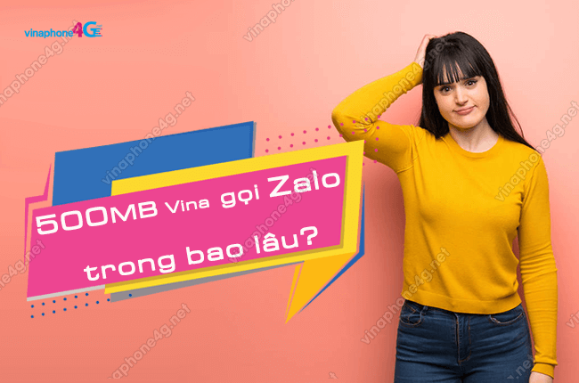 500mb vinaphone goi zalo trong bao lau