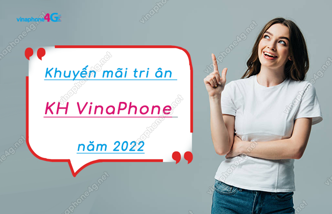 khuyen mai tri an khach hang vinaphone 2022