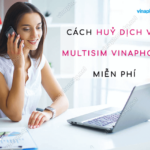 cach huy multisim vinaphone