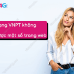 mang vnpt khong truy cap duoc mot so trang web