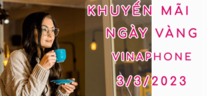 khuyen mai vinaphone ngay 3 3 2023