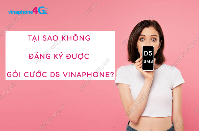 tai sao khong dang ky duoc goi d5 vinaphone