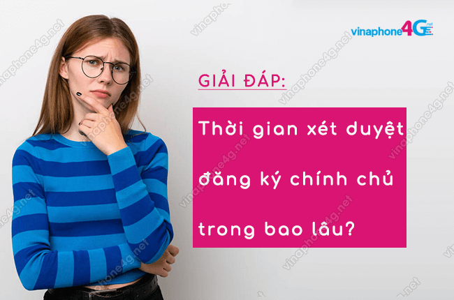 thoi gian xet duyet dang ky chinh chu