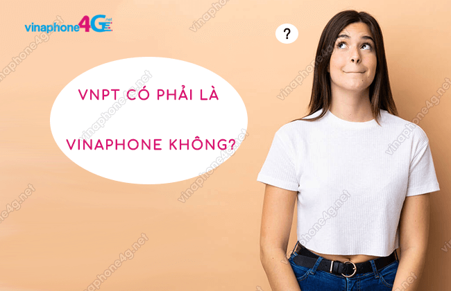 vnpt co phai la vinaphone khong