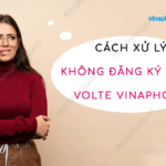 khong dang ký duoc volte vinaphone