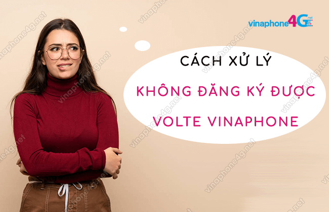 khong dang ký duoc volte vinaphone