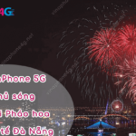 vinaphone 5g phu song le hoi phao hoa quoc te da nang