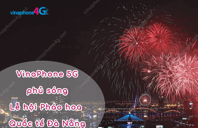 vinaphone 5g phu song le hoi phao hoa quoc te da nang