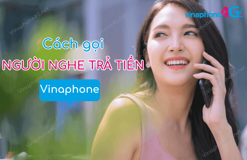 cach goi dien nguoi nghe tra tien vinaphone