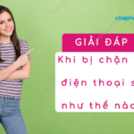 khi bi chan so dien thoai se nhu the nao