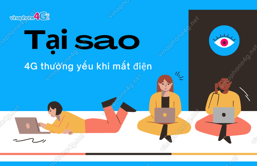 tai sao 4g yeu khi mat dien