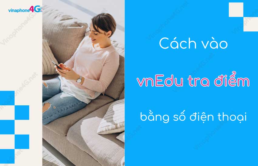 vnedu vn tra diem bang so dien thoai