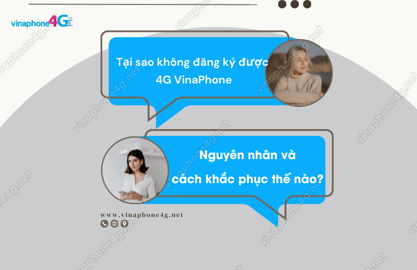 vi sao khong dang ky duoc 4g vinaphone