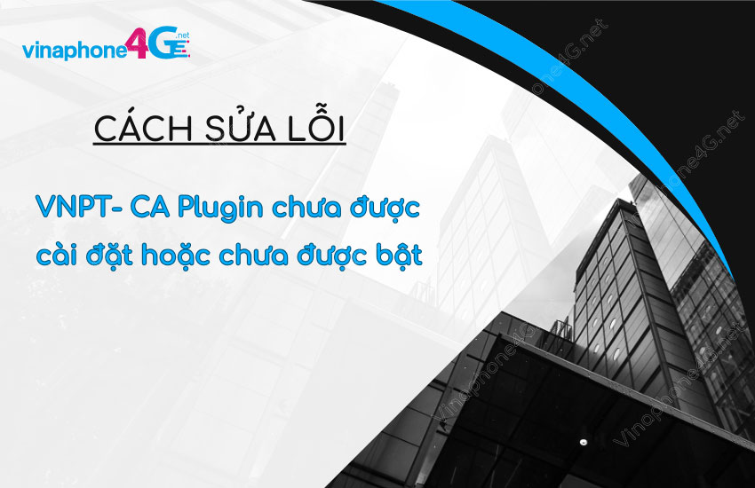 vnpt ca plugin chua duoc cai dat hoac chua duoc bat